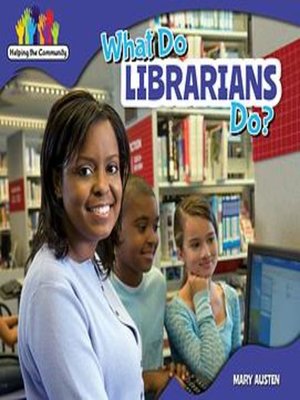 cover image of What Do Librarians Do?